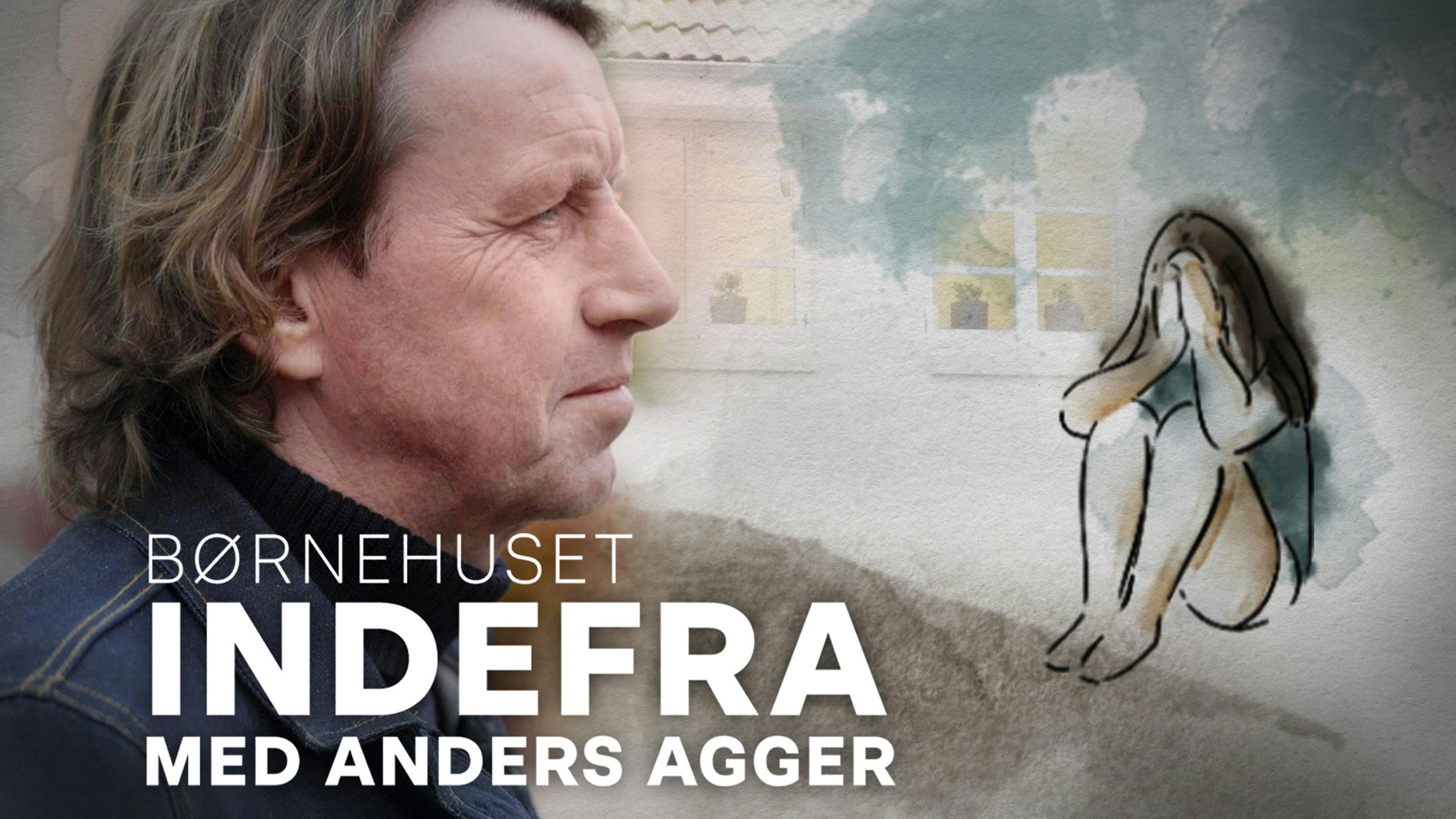 Programbillede fra Indefra med Anders Agger - Børnehuset"
